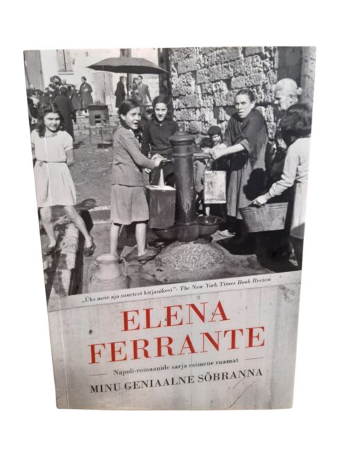 "Minu geniaalne sõbranna" Elena Ferrante