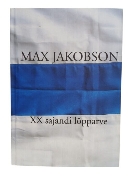 "XX sajandi lõpparve" Max Jakobson