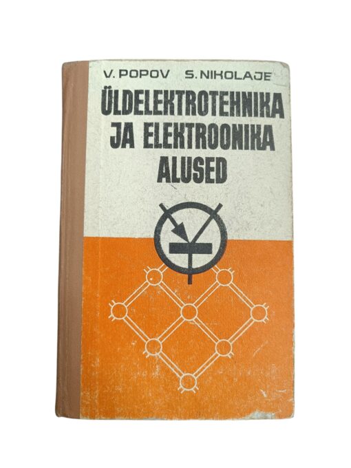 "Üldelektrotehnika ja elektroonika alused" V. Popov, S. Nikolajev