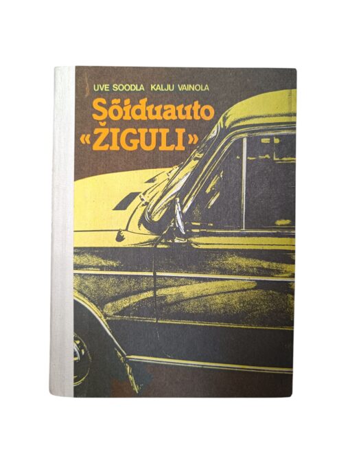 "Sõiduauto "ŽIGULI" Uve Soodla, Kalju Vainola