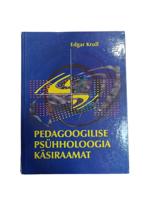 "Pedagoogilise psühholoogia käsiraamat" Edgar Krull