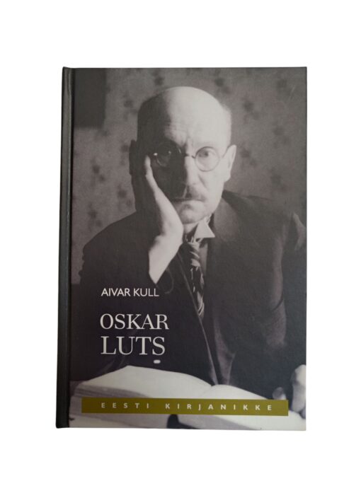 "Oskar Luts. Pildikesi kirjanikupõlvest" Aivar Kull