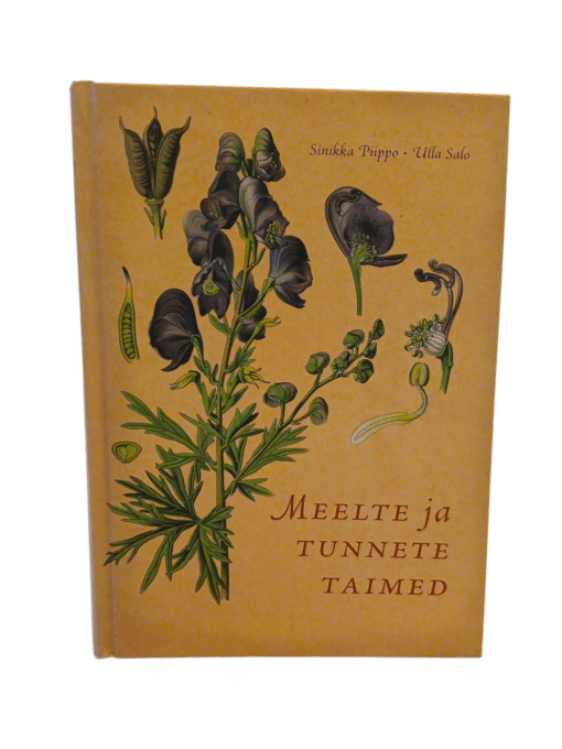 ''Meelte ja tunnete taimed'' Sinikka Piippo, Ulla Salo
