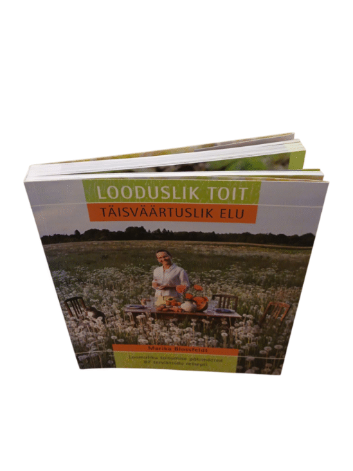 ''Looduslik toit. Täisväärtuslik elu'' Marika Blossfeldt - Image 3