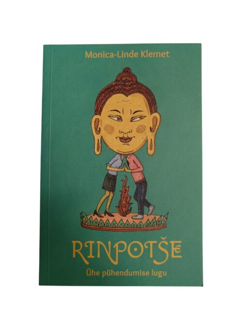 "Rinpotše. Ühe pühendumise lugu" Monica-Linde Klemet