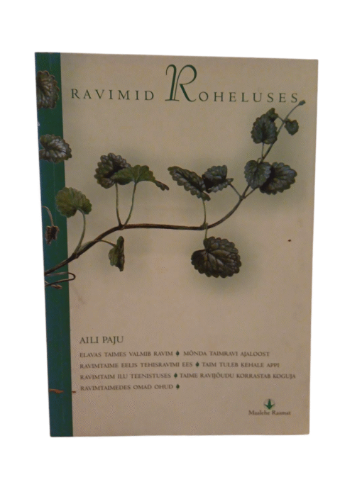 ''Ravimid roheluses'' Aili Paju