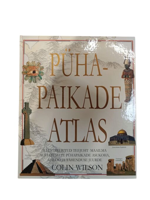 "Pühapaikade atlas" Colin Wilson