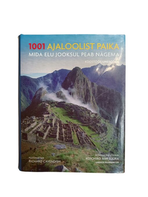 "1001 ajaloolist paika mida elu jooksul peab nägema"