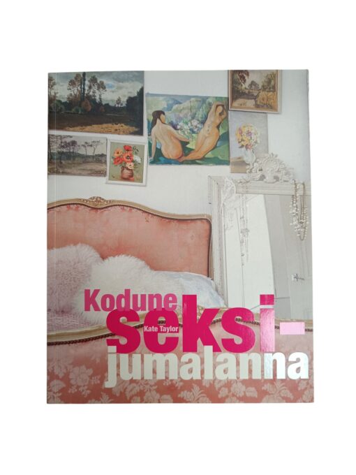 "Kodune seksijumalanna" Kate Taylor