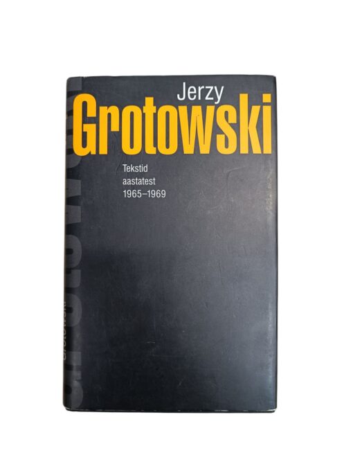 "Tekstid aastatest 1965-1969" Jerzy Grotowski