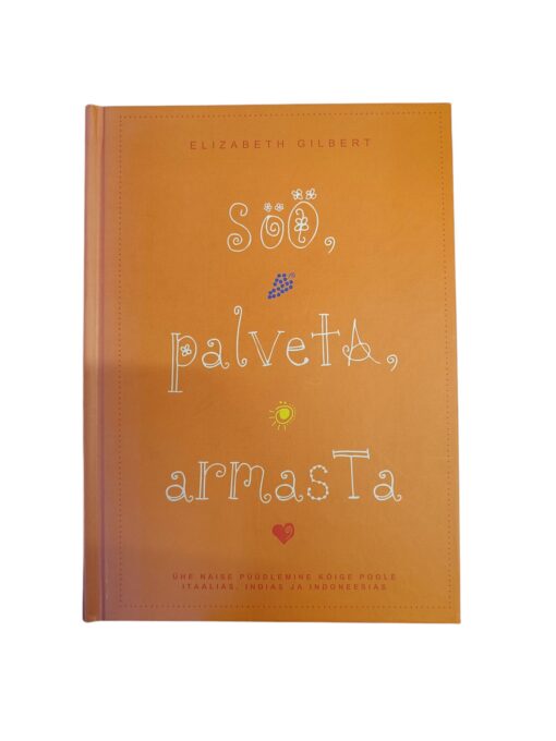 "Söö, palveta, armasta" Elizabeth Gilbert