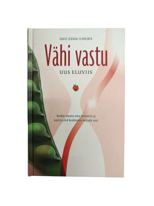 "Vähi vastu. Uus eluviis" David Servan-Schreiber