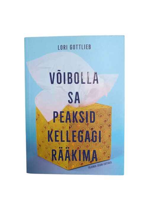 "Võibolla sa peaksid kellegagi rääkima" Lori Gottlieb