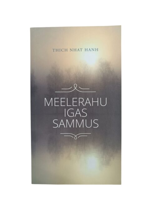 "Meelerahu igas sammus" Thich Nhat Hanh