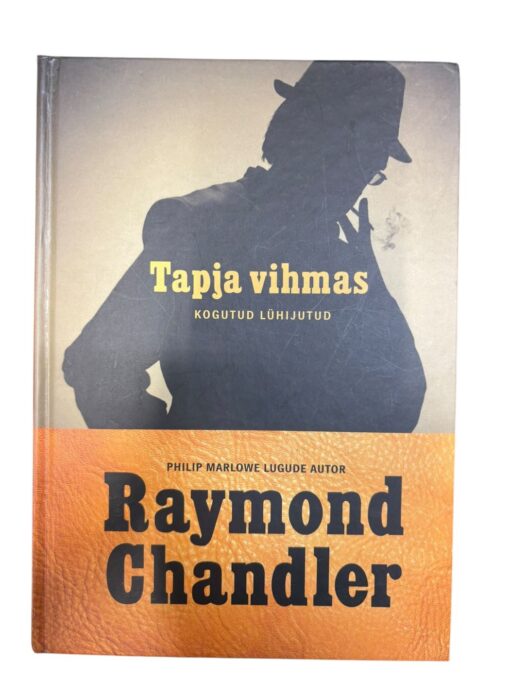 "Tapja vihmas" Raymond Chandler