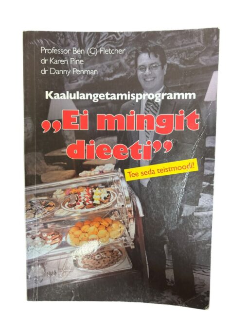 "Ei mingit dieeti" B. Fletcher, K. Pine, D. Penman