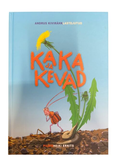"Kaka ja kevad" Andrus Kivirähk