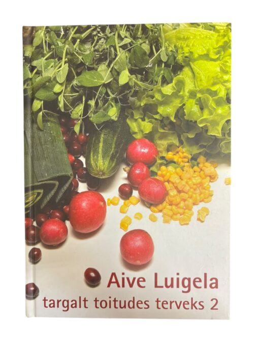 "Targalt toitudes terveks 2" Aive Luigela
