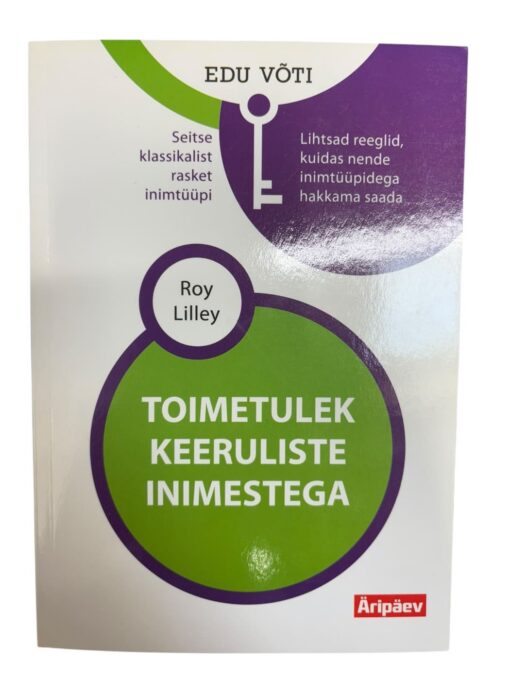 "Toimetulek keeruliste inimestega" Roy Lilley