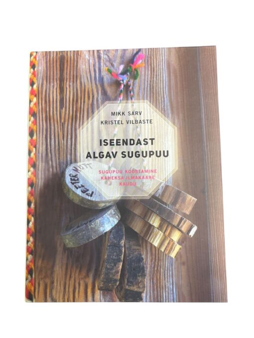"Iseendast algav sugupuu" M. Sarv, K. Vilbaste