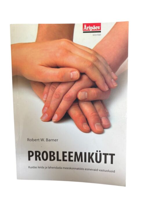 "Probleemikütt" Robert W. Barner