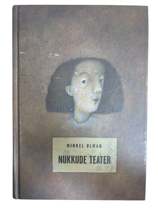 "Nukkude teater" Mihkel Ulman