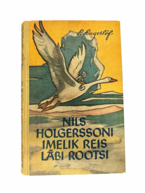 "Nils Holgerssoni imelik reis läbi Rootsi" L. Lagerlöf