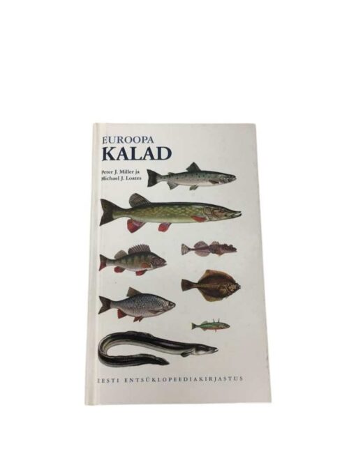 "Euroopa kalad" Peter J. Miller, Michael J. Loates