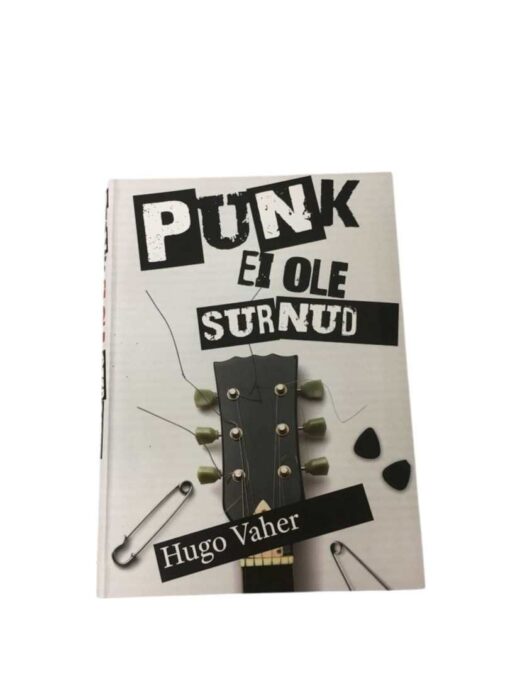 "Punk ei ole surnud" Hugo Vaher