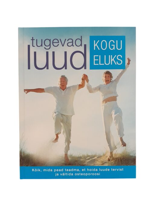 „Tugevad luud kogu eluks”