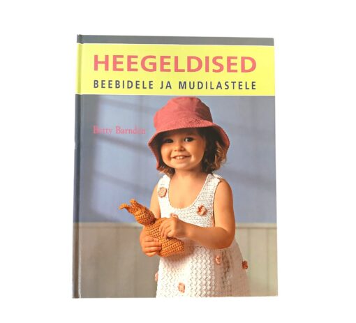 "Heegeldised beebidele ja mudilastele" Betty Barnden