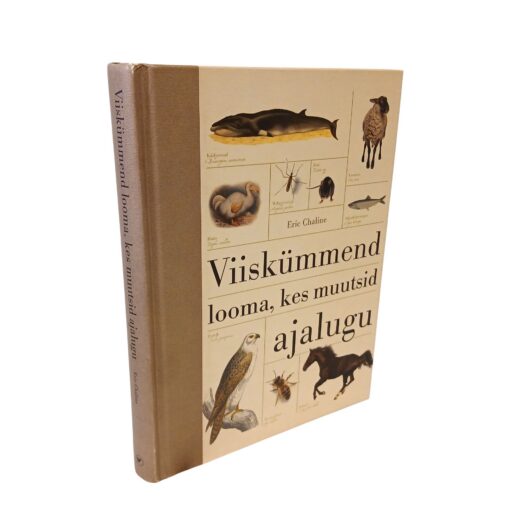 "Viiskümmend looma, kes muutsid ajalugu" Eric Chaline - Image 2