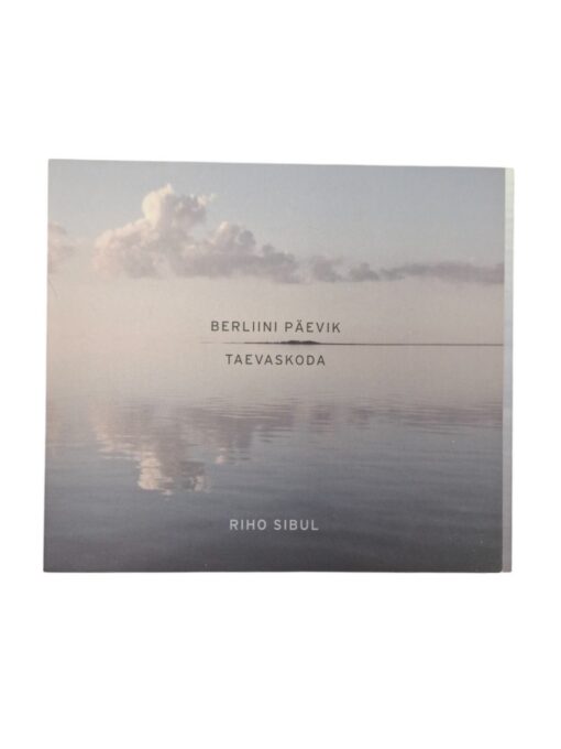 Riho Sibul "Berliini päevik, Taevaskoda" 2014