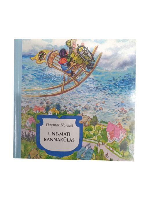 "Une-Mati Rannakülas" Dagmar Normet