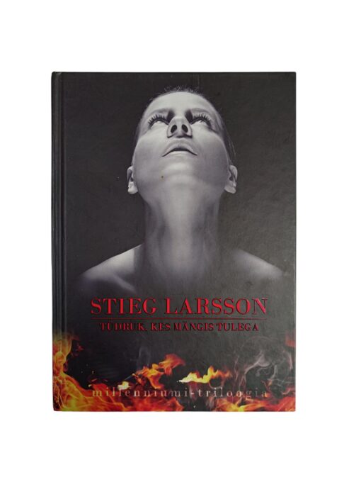 "Tüdruk, kes mängis tulega" Stieg Larsson