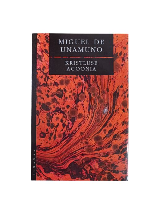 "Kristluse agoonia" Miguel De Unamuno