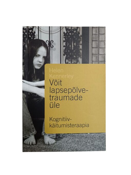 "Võit lapsepõlvetraumade üle" Helen Kennerley