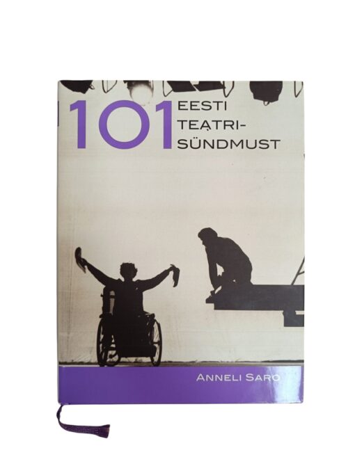 "101 Eesti teatrisündmust" Anneli Saro