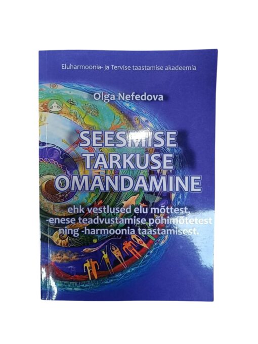 "Seesmise tarkuse omandamine" Olga Nefedova