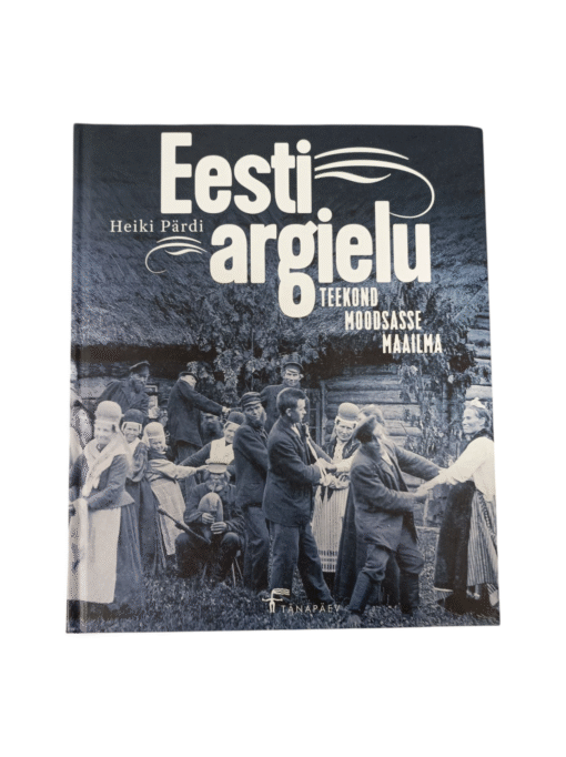 "Eesti argielu. Teekond moodsasse maailma" Heiki Pärdi