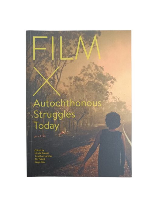 "Film X Autochthonous Struggles Today"