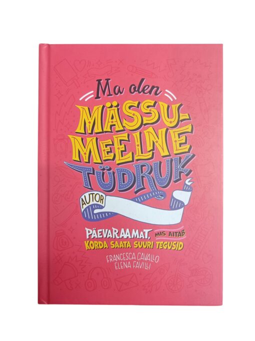 "Ma olen mässumeelne tüdruk" Elena Favilli