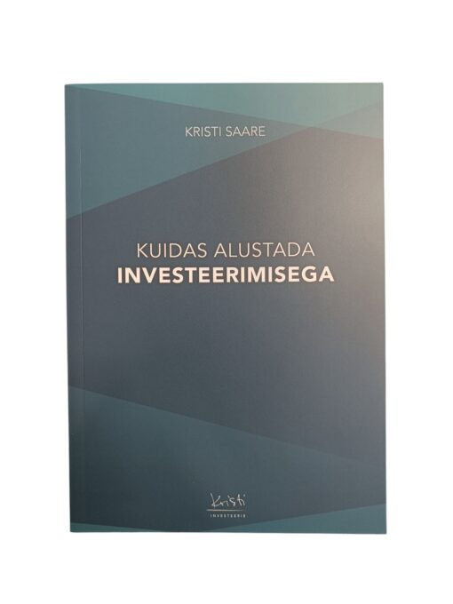"Kuidas alustada investeerimisega" Kristi Saare