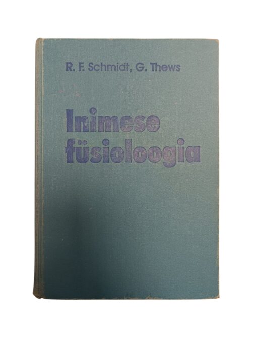 "Inimese füsioloogia" R. F. Schmidt, G. Thews