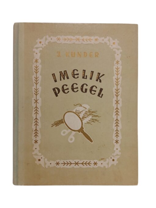"Imelik peegel" J. Kunder