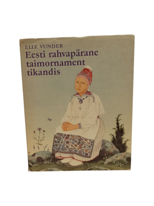 Eesti rahvapärane taimornament tikandis, Elle Vunder 1992