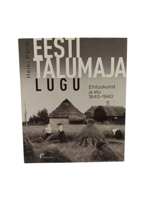 Eesti talumaja lugu , Heiki Pärdi