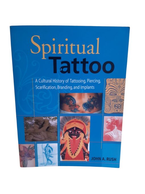 "Spiritual Tattoo" John A.Rush