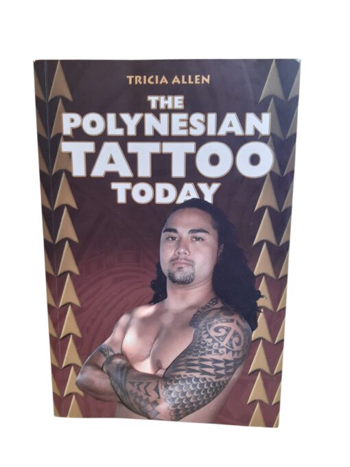 "The Polynesian tattoo today" Tricia Allen