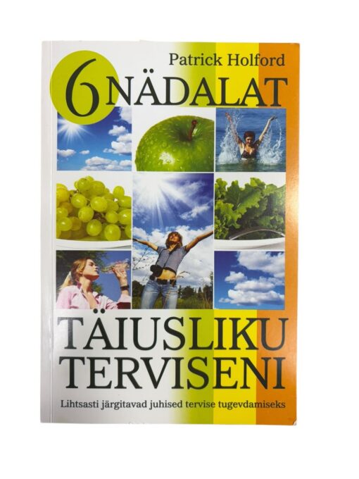 "6 nädalat täiusliku terviseni" Patrick Holford
